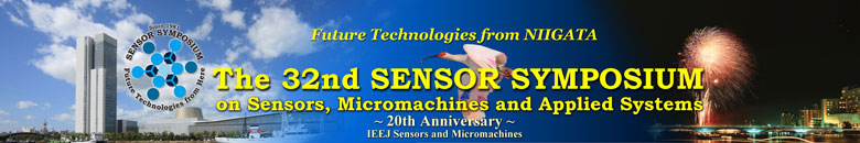 The 32nd SENSOR SYMPOSIUM on Sensors, Micromachines and Application Systems